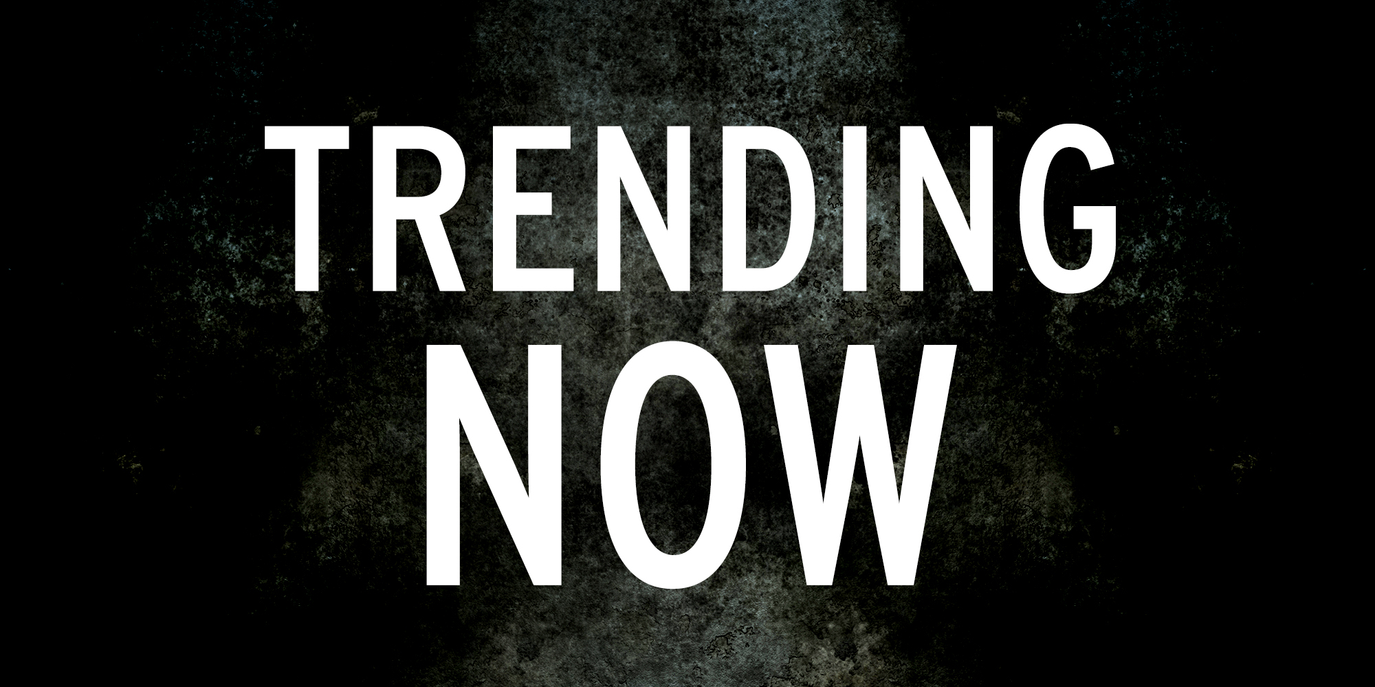 Trending Now Image 2000x1000